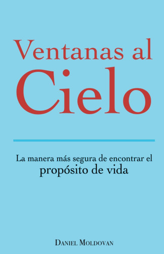 Libro: Ventanas Al Cielo: La Manera Más Segura De Encontrar 