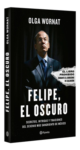 Felipe, El Oscuro - Olga Wornat