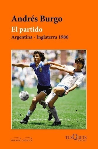 Partido, El. Argentina - Inglaterra 1986 - Andrés Burgos