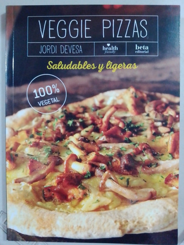 Libro Veggie Pizzas Jordi Devesa Beta Editorial 