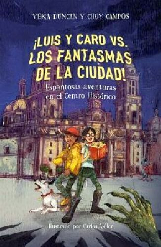 ¡luis Y Caro Vs Los Fantasmas De La Ciudad!