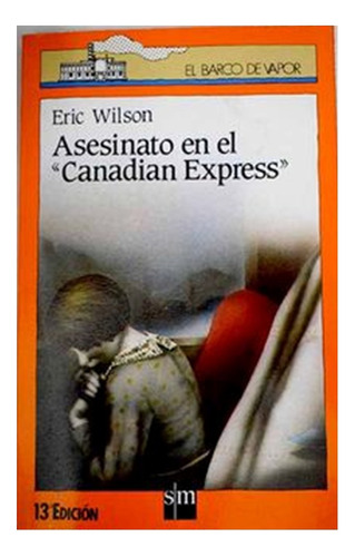 Asesinato En El Canadian Express - Juvenil - Erick Wilson - 