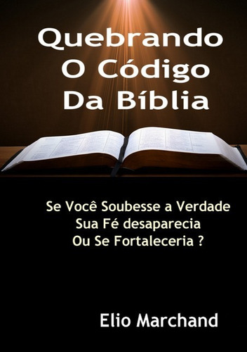 Livro Quebrando O Código Da Bíblia