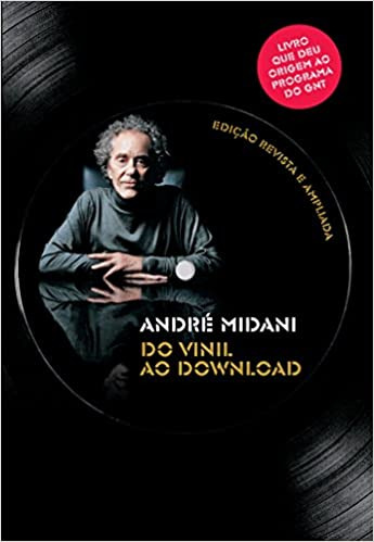 Livro Do Vinil Ao Download - Edição Revista E Ampliada - André Midani [2015]