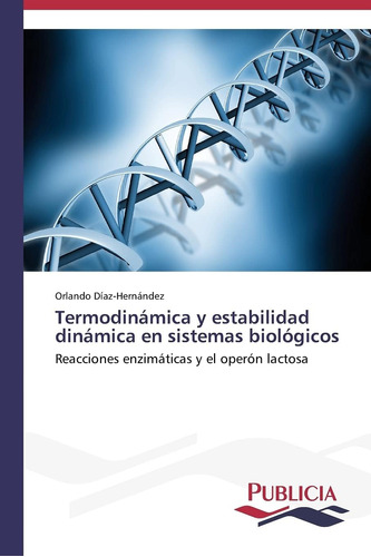 Libro: Termodinámica Y Estabilidad Dinámica En Sistemas Biol