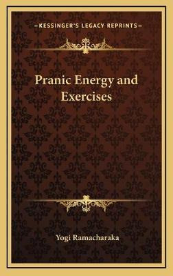 Libro Pranic Energy And Exercises - Yogi Ramacharaka