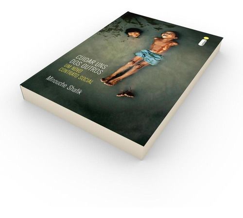 Imagem 3 de 7 de Livro Cuidar Uns Dos Outros Minouche Shafik Intrínseca
