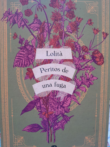 Peritos De Una Fuga.  Lolita Campos. Penguin Narrativa Argen