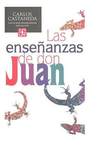 Las Enseñanzas De Don Juan. Una Forma Yaqui De |r| Carlos C