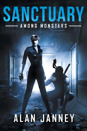 The Sanctuary: Among Monsters, De Janney, Alan. Editorial Sparkle Pr, Tapa Blanda En Inglés