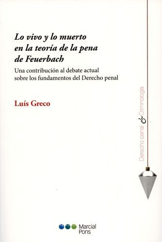 Libro Lo Vivo Y Lo Muerto En Al Teoría De La Pena De Feuerb