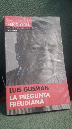 La Pregunta Freudiana - Luis Gusman