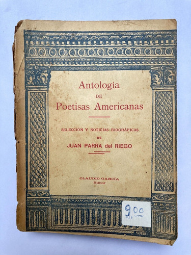 Parra Del Riego. Antología De Poetisas Americanas. 1923