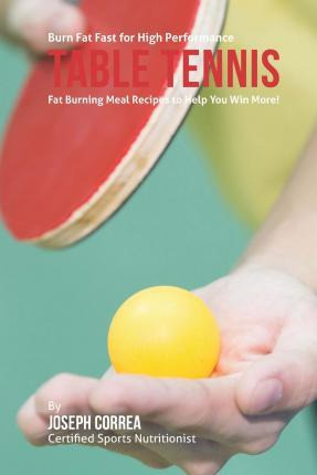Libro Burn Fat Fast For High Performance Table Tennis : F...
