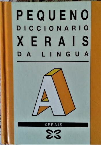 Pequeno Diccionario Xerais Da Lingua - Lengua Gallega - 1997