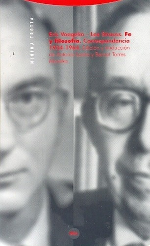 Fe Y Filosofia - Voegelin, Strauss, de Voegelin, Strauss. Editorial Trotta en español