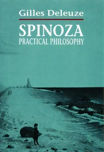 Spinoza : Practical Philosophy, De Gilles Deleuze. Editorial City Lights Books, Tapa Blanda En Inglés