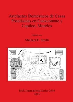Artefactos Domesticos De Casas Posclasicas En Cuexcomate ...