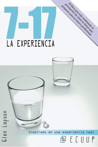 Libro: 7-17 La Experiencia: Claves Para Entender Que Se Espe