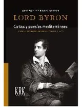 Comprar Cartas Y Poesias Mediterraneas - Byron, George Gordon Byron