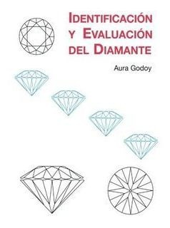 Identificacion Y Evaluacion Del Diamante (spanish Edition)