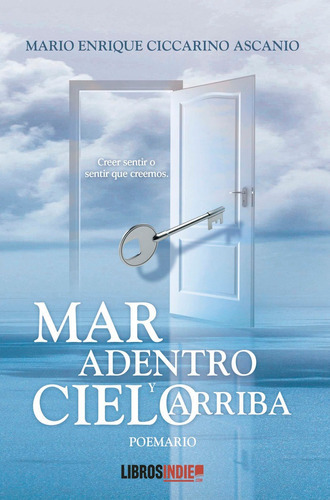 Mar Adentro Y Cielo Arriba, De Ciccarino Ascanio, Mario Enrique. Editorial Libros Indie, Tapa Blanda En Español