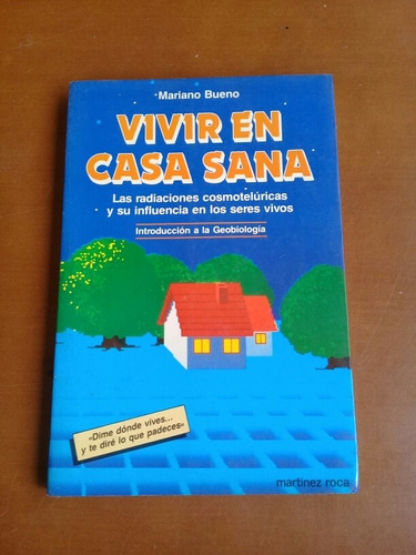 Libro Vivir En Casa Sana. Las Radiaciones Cosmotelúricas.