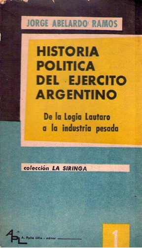 Historia Politica Del Ejercito Argentino * Ramos Jorge
