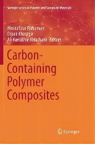 Carbon-containing Polymer Composites, De Mostafizur Rahaman. Editorial Springer Verlag, Singapore, Tapa Blanda En Inglés