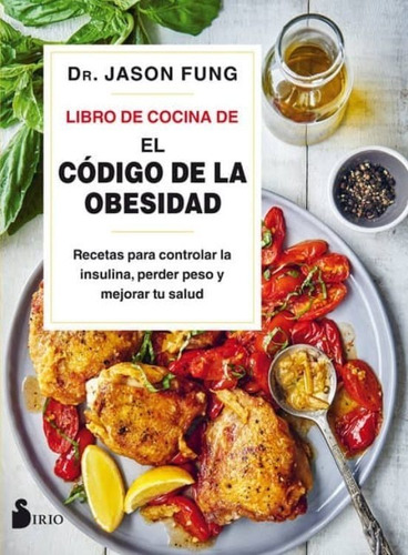 Libro De Cocina Del Codigo De La Obesidad - Jason Fung