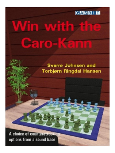 Win With The Caro-kann - Sverre Johnsen, Torbjorn Ring. Eb14