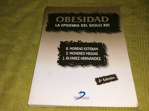 Obesidad La Epidemia Del Siglo Xxi- Esteban Megías Hernández