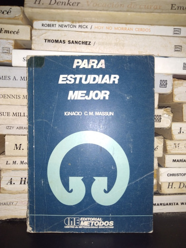 Para Estudiar Mejor - Ignacio C.m. Massun - Ed Metodos