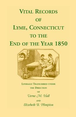 Libro Vital Records Of Lyme, Connecticut To The End Of Th...