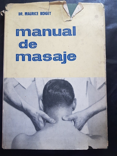 Manual De Masaje. Dr. Maurice Boigey. 50n 963