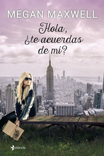 Libro Hola ¿te Acuerdas De Mí? Megan Maxwell