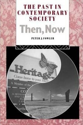 The Past In Contemporary Society: Then, Now - Peter J. Fo...