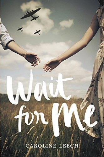 Wait For Me - Leech, Caroline, de Leech, Caroline. Editorial HarperTeen en inglés