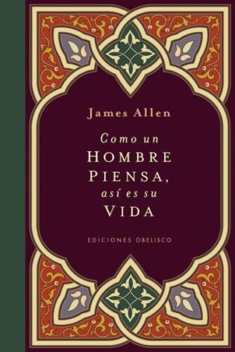 Libro Como Un Hombre Piensa Así Es Su Vida - James Allen