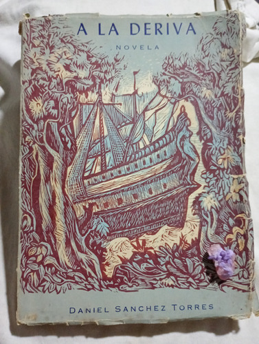 A La Deriva: Novela - Dani Sánchez Torres, 1955 (Usado)