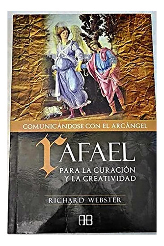 Comunicandose Con El Arcangel Rafael - Webster - Grupal - #d