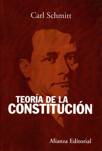 Teoria De La Constitucion - Schmitt - Alianza Editorial   