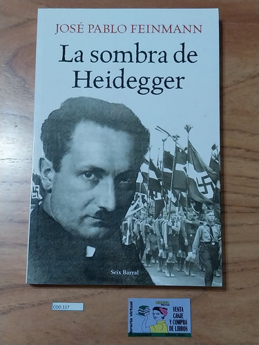José Pablo Feinmann - La Sombra De Heidegger (Usado)