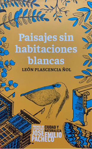 Paisajes Sin Habitaciones Blancas - Leónides Plasencia Ñol