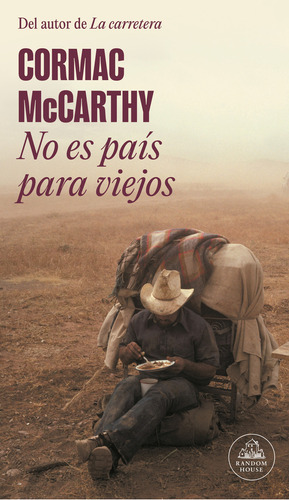 No Es Pais Para Viejos - Cormac Mccarthy, de McCarthy, Cormac., vol. 1. Editorial Literatura Random House, tapa blanda, edición 1 en español, 2022