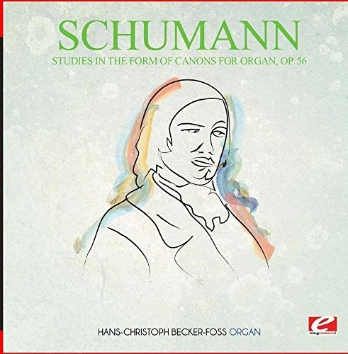 Schumann: Estudios En Forma De Cánones Para Órgano, Op. 56 C