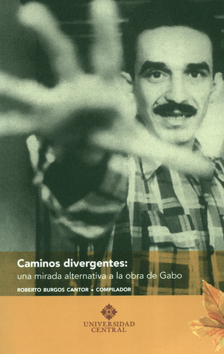 Libro Caminos Divergentes: Una Mirada Alternativa A La Obra 