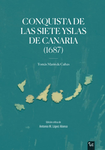 Libro: Conquista De Las Siete Yslas De Canaria 1687 (spanish