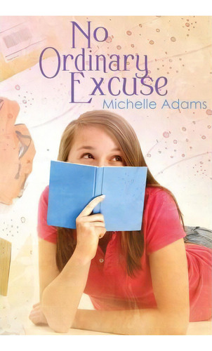 No Ordinary Excuse, De Michelle Adams., Vol. 1. Editorial Odyssey Books, Tapa Blanda En Inglés
