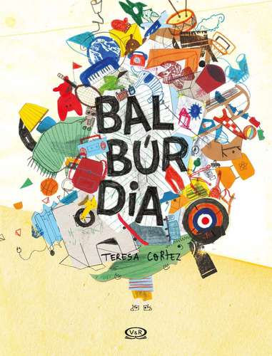 Balbúrdia, de Cortez, Teresa. Editorial VR Editora, capa dura em português, 2017